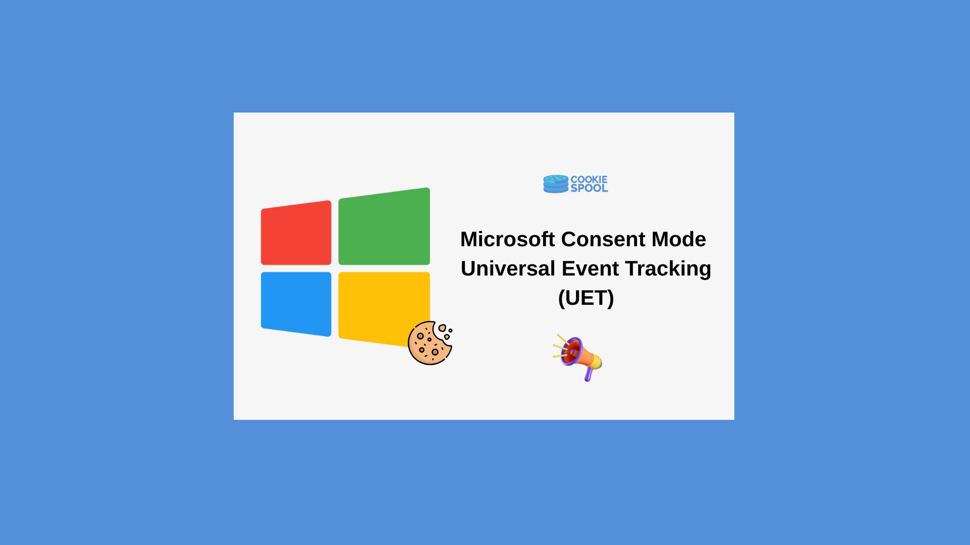 Microsoft Consent Mode: Universal Event Tracking (UET)